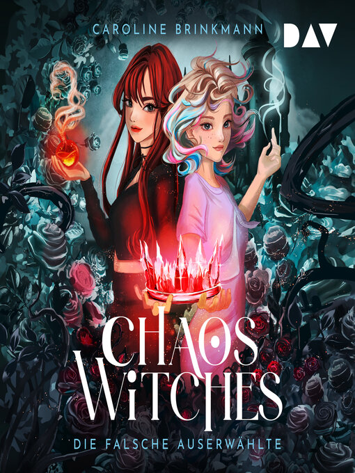 Title details for Chaos Witches--Die falsche Auserwählte (Ungekürzt) by Caroline Brinkmann - Available